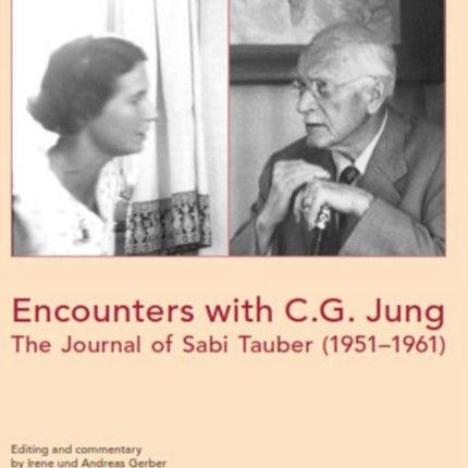 Encounters with C.G. Jung: The Journal of Sabi Tauber (19511961)