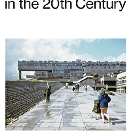 Urban Design In The 20th Century - A History