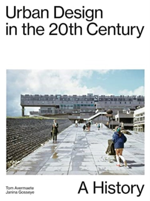 Urban Design In The 20th Century - A History