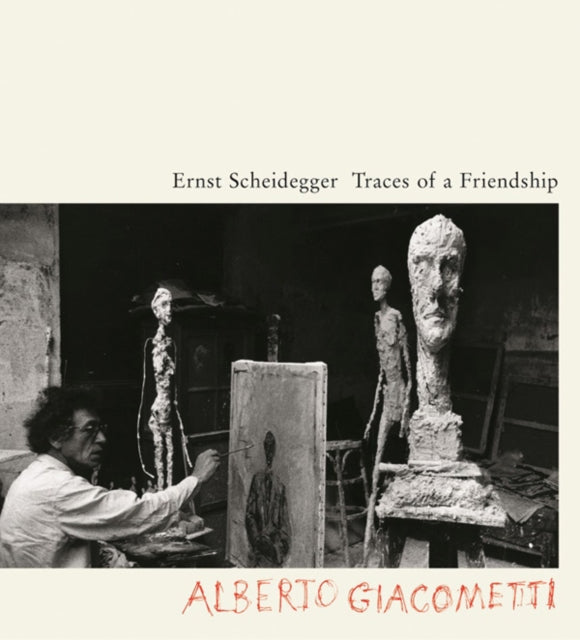 Traces of a Friendship: Alberto Giacometti