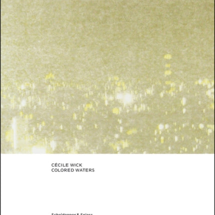 Cecile Wick, Colored Waters: New Drawings and Photographs