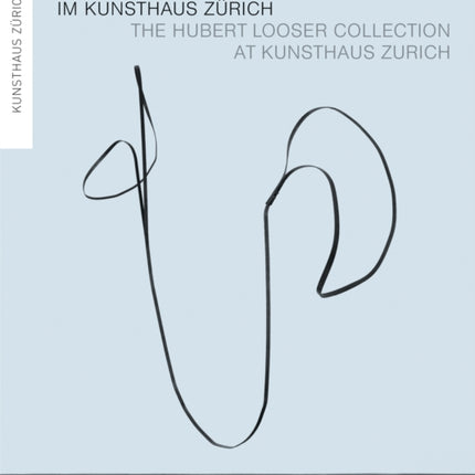 Hubert Looser Collection at Kunsthaus Zurich