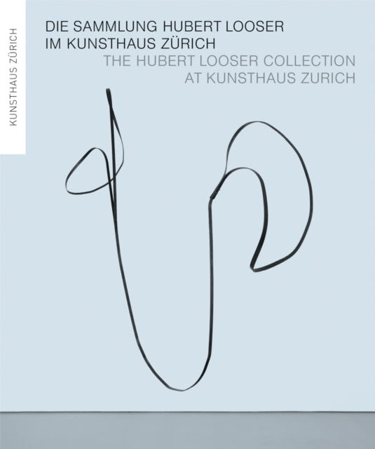 Hubert Looser Collection at Kunsthaus Zurich