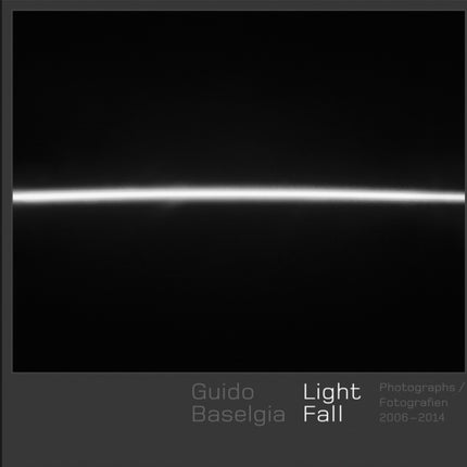 Guido Baselgia: Light Fall