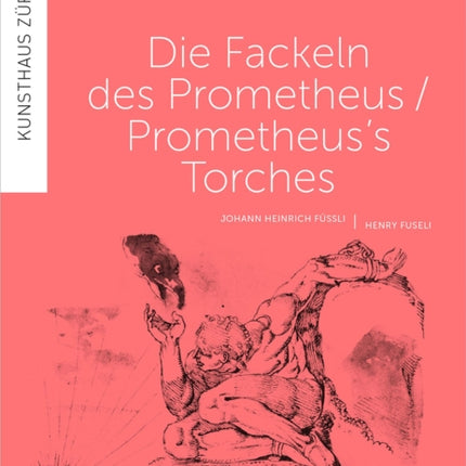 Prometheus's Torches: Henry Fuseli and Javier Tellez