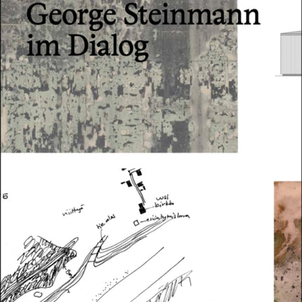 Call and Response: George Steinmann im Dialog