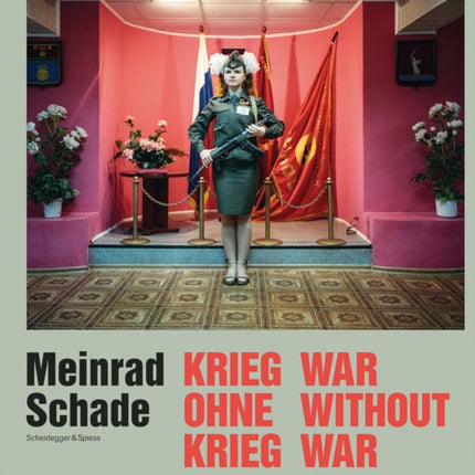 Meinrad Schade - War Without War: Photographs from the Former Soviet Union