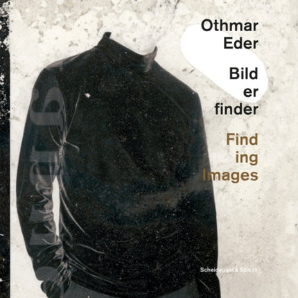 Othmar Eder - Finding Images: Painting, Drawing, Video, Photography