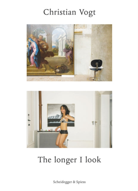 Christian Vogt: The Longer I Look