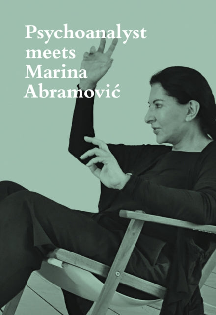 Psychoanalyst Meets Marina Abramovic: Artist meets Jeannette Fischer