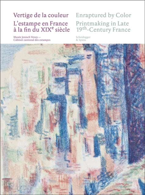 Enraptured by Color: Printmaking in Late 19th-Century France