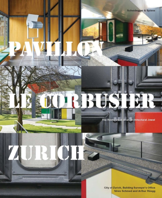 Pavillon Le Corbusier Zurich: The Restoration of an Architectural Jewel