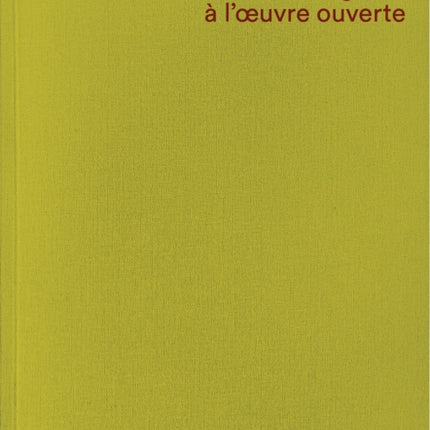 Le Corbusier. De la solution élégante à l'oeuvre ouvert: Ecrits sur l'architecture