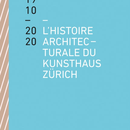 L'histoire architecturale du Kunsthaus Zürich de 1910 à 2020