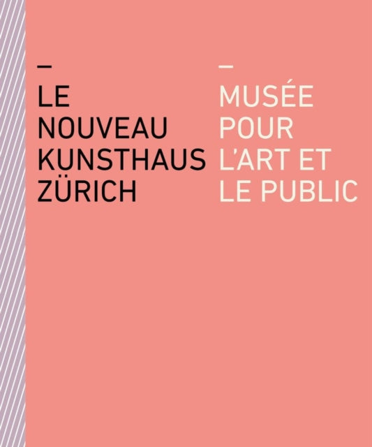 Le nouveau Kunsthaus Zürich: Musée pour l'art et le public