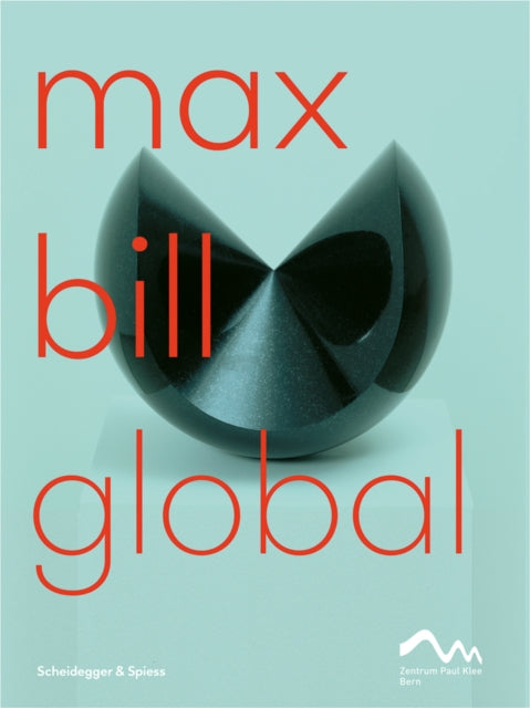 Max Bill Global: An Artist Building Bridges