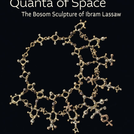 Quanta of Space: The Bosom Sculpture of Ibram Lassaw