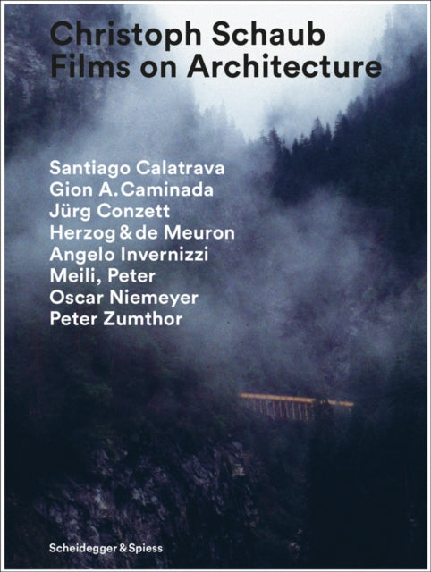 Christoph Schaub: Films on Architecture