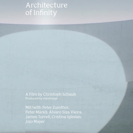 Architecture of Infinity: A Film by Christoph Schaub