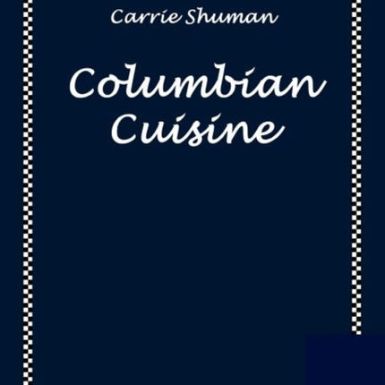 Columbian Cuisine