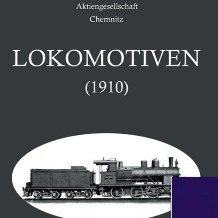 Alle Lokomotoven 1910
