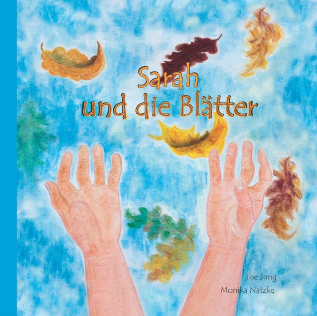 Sarah und die Blätter