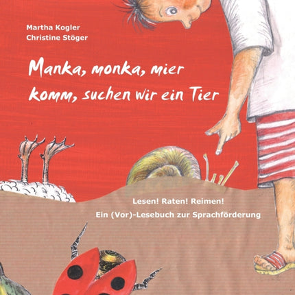 Manka, monka, mier komm, suchen wir ein Tier: