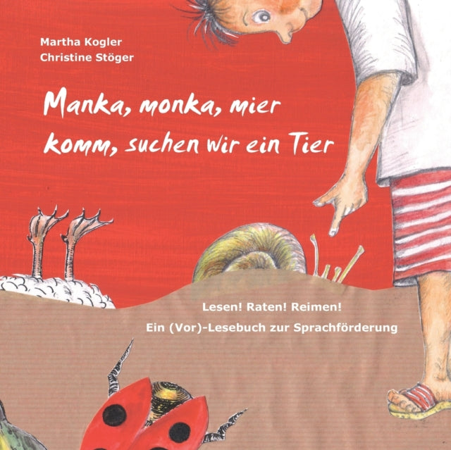 Manka, monka, mier komm, suchen wir ein Tier: