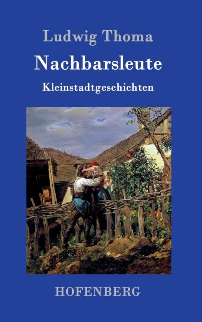 Nachbarsleute: Kleinstadtgeschichten