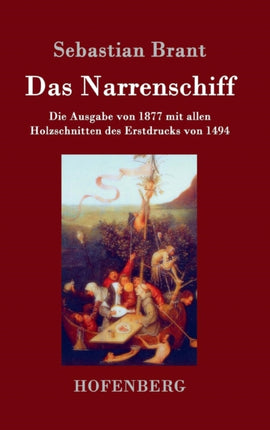 Das Narrenschiff: Die Ausgabe von 1877 mit allen