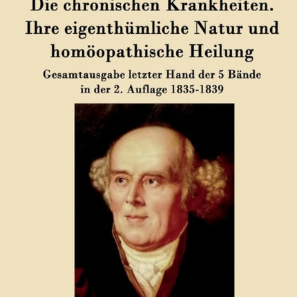 Die chronischen Krankheiten. Ihre eigenthümliche