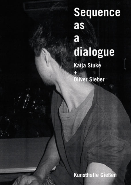 Sequence as a Dialogue: Katja Stuke & Oliver Sieber