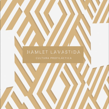 Hamlet Lavastida: Cultura Profiláctica