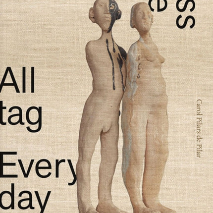 Carol Pilars de Pilar: Alltag / Everyday Life / Passage