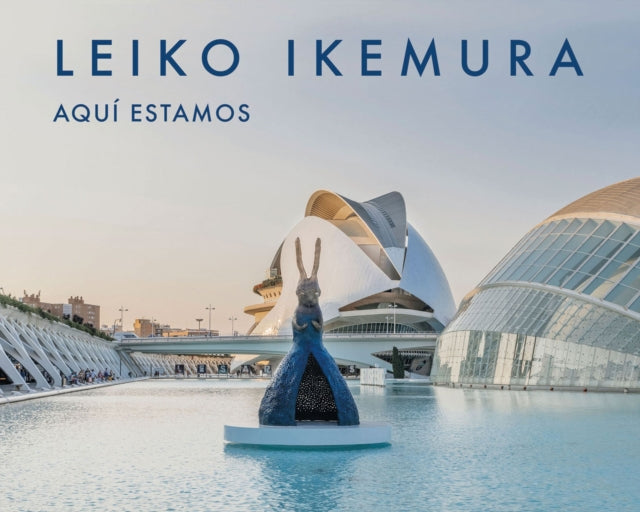 Leiko Ikemura: Aquí estamos / Here we are