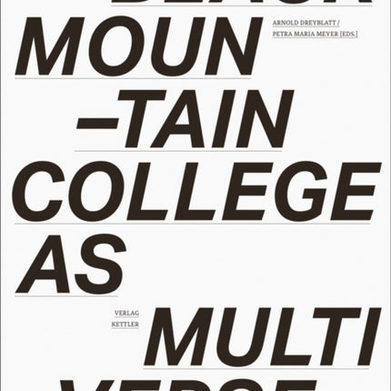 Black Mountain College as Multiverse