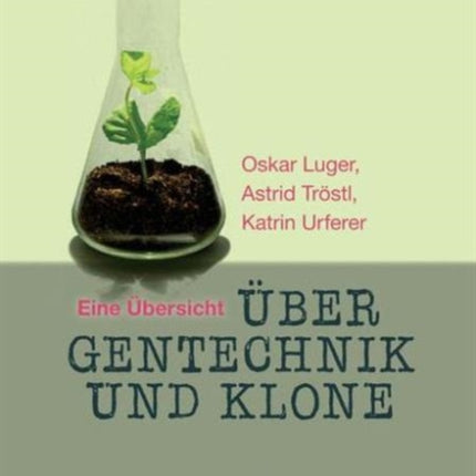 Über Gentechnik und Klone: Eine Übersicht