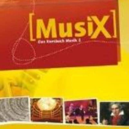 MusiX 2 Schlerarbeitsheft Allg Ausgabe D Das Kursbuch Musik 2 Klasse 78