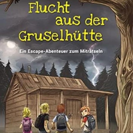 Flucht aus der Gruselhütte