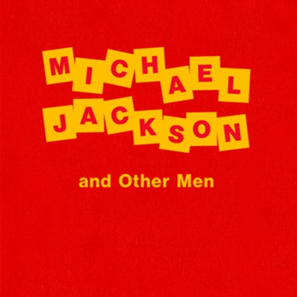 Dawn Mellor: Michael Jackson and Other Men