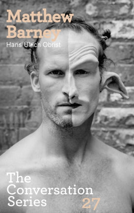 Matthew Barney/Hans Ulrich Obrist