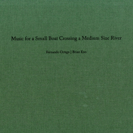 Fernando Ortega/Brian Eno: Music for a Small Boat Crossing a Medium Size River