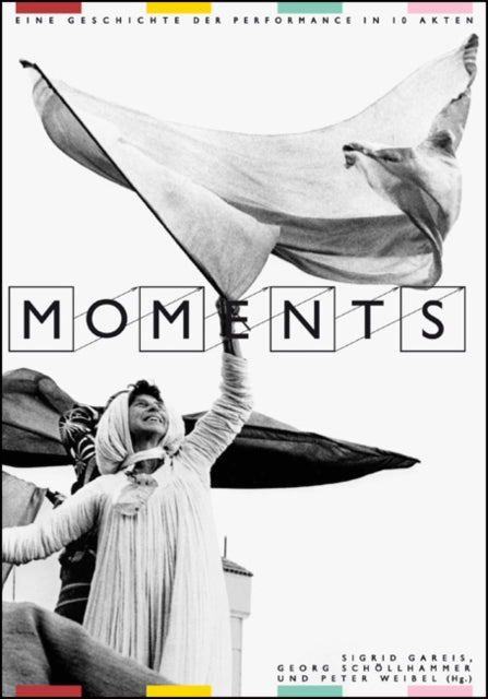 Moments: A History of Performance in 10 Acts