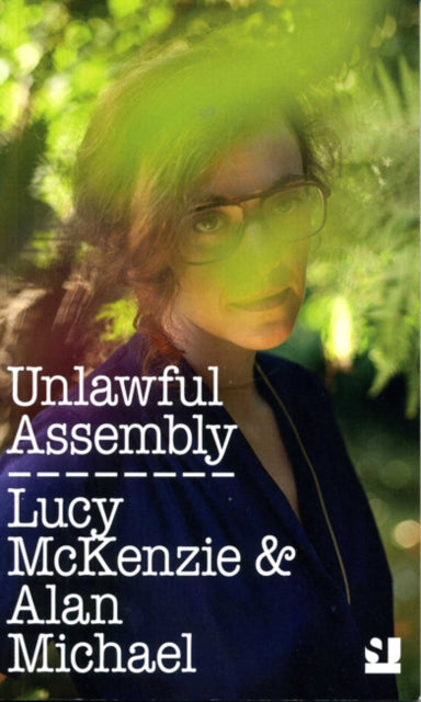 Unlawful Assembly: Lucy Mckenzie & Alan Michael