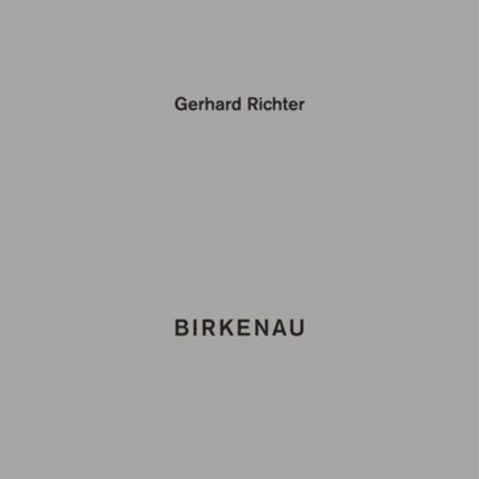 Gerhard Richter: Birkenau