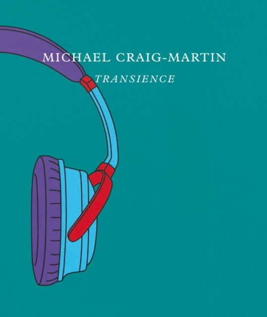 Michael Craig-Martin: Transience