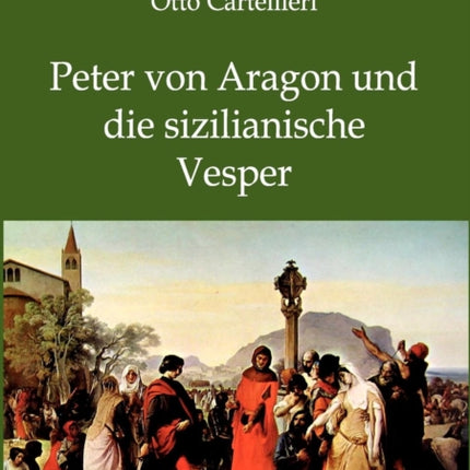 Peter von Aragon und die sizilianische Vesper