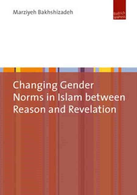 Changing Gender Norms in Islam Between Reason and Revelation