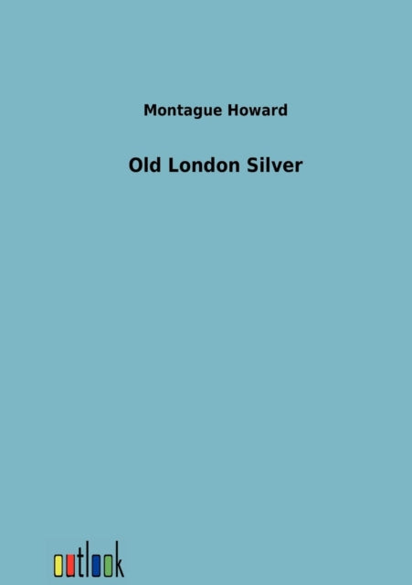 Old London Silver