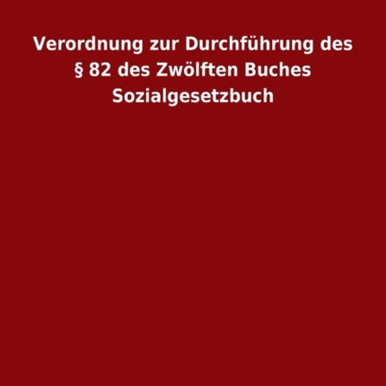 Verordnung Zur Durchfuhrung Des 82 Des Zwolften
